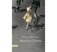 Blanche e Claude - Benjamin Melanie