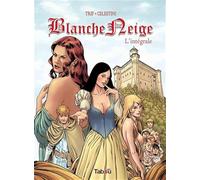 Blanche neige, l'intégrale