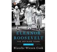 Eleanor Roosevelt, Volume 2: The Defining Years, 1933-1938