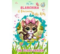 Blanchina A Charming Fluffy Kitty: The Scary Garden