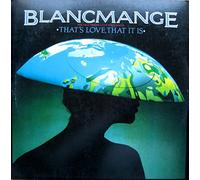 Blancmange - That's Love, That It Is (Extended Remix) / Game Above My Head / Don't Tell Me [Vinyl Single]