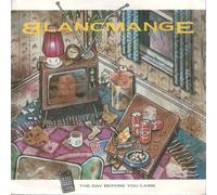 BLANCMANGE - the day before you came 12