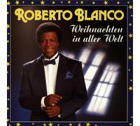 Blanco,Roberto - Weihn.I.a.Welt