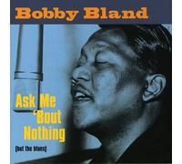 Bland, Bobby Blue - Ask Me About Nothing (But The Blues)