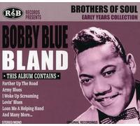 Bland Bobby Blue - Brothers Of Soul-Early Years Coll