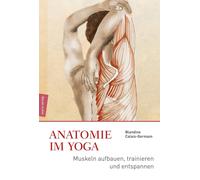 Blandine Calais Anatomie im Yoga: Muskeln aufbauen, trainiere (Copertina rigida)