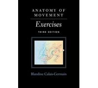 Blandine Calais-Germain Anatomy of Movement (Tascabile)