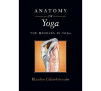Blandine Calais-Germain Anatomy of Yoga (Tascabile)