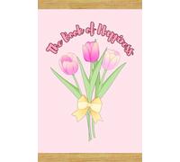 Blank A5 Notebook: The Book of Happiness (No Lines)