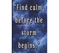 Blank Bullet Journal with inspirational text-calm before the storm: 6x9 130 pages great for journaling or everyday notes