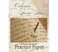 Blank Calligraphy Practice Notebook - 8.5 x 11 in | 150 Pages | Calligraphy & Hand Lettering Practice Book for Beginners and Artists