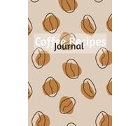 Blank Coffee Recipe Book: 110 Fill in Your Own Recipe Pages | 6x9