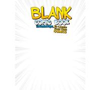 Blank Comic Book: 100 Paneled Pages to Create Your Own Comics: Includes Colorful Sound-Effect Pages Every 5th Page • Large 8.5" x 11" Format