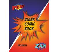 Blank Comic Book: 150 Pages