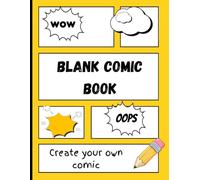 BLANK COMIC BOOK: A Blank Comic book for Your Epic Stories