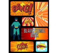 BLANK COMIC BOOK: blank comic book create and tell your own story