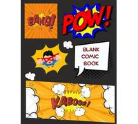Blank Comic Book: Boom! Pow! Create Your Own Comic