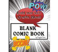 BLANK Comic Book: Build your own Graphic Novel