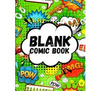 Blank Comic Book: Comic Panels for Drawing, Writing, and Storytelling Fun for Kids and Teens
