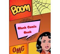 Blank Comic Book: Create Your Own Comic Book with this Comic Book Journal Notebook: Over 101 Pages Large Big 8.5" x 11" Cartoon / Comic Book With Lots of Templates