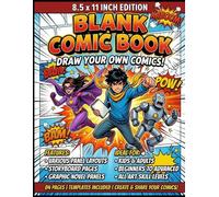 Blank Comic Book: Create Your Own Comics: 84 Pages of Comic Panels with Story Planner, Hero and Villain Creator | Fun Drawing Activity for Kids, Teens and Adults | 8.5 x 11