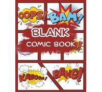 Blank Comic Book Create Your Own Comics with 100+ Fun Templates for Kids, Teens & Adults: Perfect Comic Book Maker for Storytelling, Doodling, and ... with a Variety of Layouts | Ideal Gift for Bu