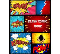 Blank Comic Book:: Create Your Own Comics With This Comic Book Journal Notebook: Over 100 Pages Large Big 8.5" x 11" Cartoon / Comic Book With Lots of Templates