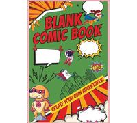 blank comic book - create your own story: blank comic creativity own design drawing making up stories imagination speech bubble young artists 6 to 12 age