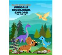 Blank Comic Book Dinosaur Color, Roar, Explore!: for ages 5-8: Second Edition