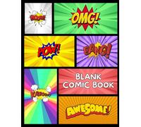 BLANK COMIC BOOK: Draw, Write, and Imagine Your Super Stories