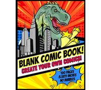 Blank Comic Book: Draw Your own Comics and Create the Best Stories. Comic Panels for Kids and Adults to Write and Draw Comics