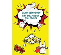 Blank Comic Book For Create Your Own Comics: 107 Pages, For Kids Draw And Write-Teens or Adults Talent and Creativity with This Lots of Pages Comic ... Small Size Print 6 X 9 Inches (Volume 7)