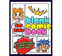 Blank Comic Book For Kids: 120 Pages 8.5 x 11 Large Sketchbook with Blank Comic Panels To Create Your Own Comics, Graphic Novel, Anime and More. From ... Own Comic Strip with Comic Drawing Paper!