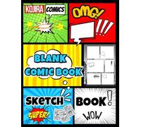 Blank Comic Book for Kids: A Fun Drawing & Storytelling Activity Book for Creative Kids: 136+ Pages of Blank Panels for Kids to Create Their Own Comics - Perfect Gift for Boys & Girls Ages 6-12