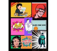 Blank Comic Book for Kids and Adults: Create Your Own Comics with100 Fun Pages of Comic Panels - Large 8.5 x 11 Inches Drawing Notebook for Artists, Kids, Teens & Beginners