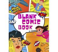 Blank Comic Book for Kids: Create Your Own Adventure, Comics & Graphic Novels: Unleash Creativity with Fun Comic Panel Templates - Perfect for Drawing, Storytelling, and Crafting Unique Adventures!
