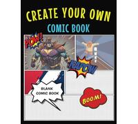 Blank Comic Book For Kids: Create Your Own Comic Book with this Blank Comic Book Journal | Over 100 Pages Large Book 8.5x11 Blank Manga | With Speech Bubbles Various Template Pages