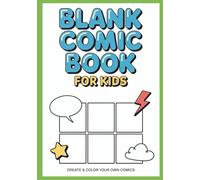 Blank Comic Book for Kids: Create Your Own Comics | 100 Fun Drawing Pages with Panels | 7×10 DIY Comic Sketchbook for Boys & Girls | Easy Panel Layouts for Storytelling, Doodling & Creative Art