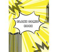 Blank Comic Book for Kids Create Your Own Comics, Cartoons & Graphic Stories: Draw, Write & Create Your Own Graphic Adventures