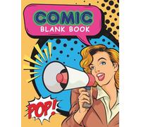 Blank Comic Book for Kids, Teens & Adults: Create Your Own Comics with 100+ Fun Pages of Templates Layouts - Drawing Notebook for Storytelling, ... DIY Cartoon Creator Journal | Great Gift Idea