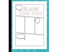 Blank Comic Book: Perfect Comic Creation Notebook - 120 Pages Blank Panels for Kids, Students & Aspiring Artists