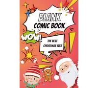 blank comic book. The best Christmas ever: blank comic book. The best Christmas ever: Draw your own story - fun for Christmas comic Activity Book for kids over 4
