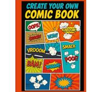 Blank Comic Book: Unleash Your Inner Superhero - Create, Draw & Imagine Without Limits!