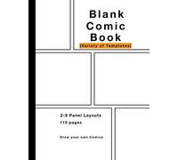 Blank Comic Book: Variety of Templates, 2-9 panel layouts, draw your own Comics