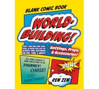 Blank Comic Book: Worldbuilding!: Settings, Props, and Accessories!