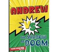 Blank Comics Book for Kids: Create Your Own Comic Book (Custom Name for Andrew)