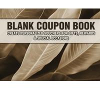 Blank Coupon Book - Create Personalized Vouchers for Gifts, Rewards & Special Occasions