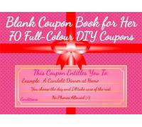 Blank Coupon Book for Her: 70 Full-Colour DIY Coupons