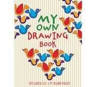 Blank Drawing Book for Kids: 8.5 x 11 inch, 120-Page Large Drawing / Sketchbook / Sketch Pad / Drawing Pad for girls and boys of ages 4 - 12 years. Notebook for sketching, cartooning, and more.