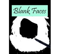 Blank Faces: A Sketchbook for Drawing Faces, Expressions, and Building Creative Skills